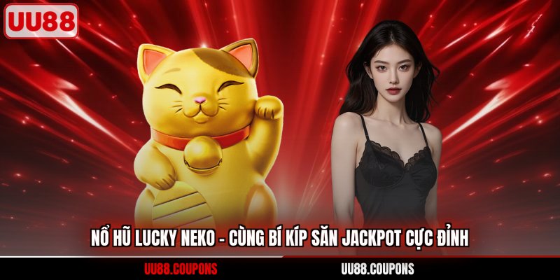 nổ hũ lucky neko