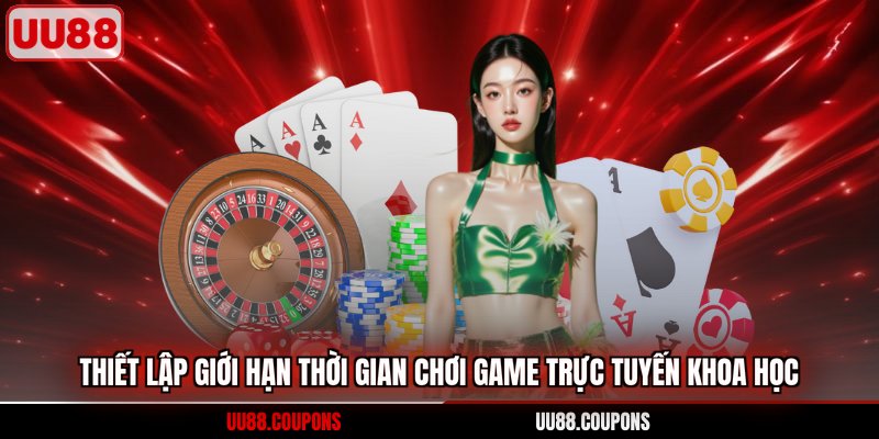 Thiết lập giới hạn thời gian chơi game trực tuyến khoa học